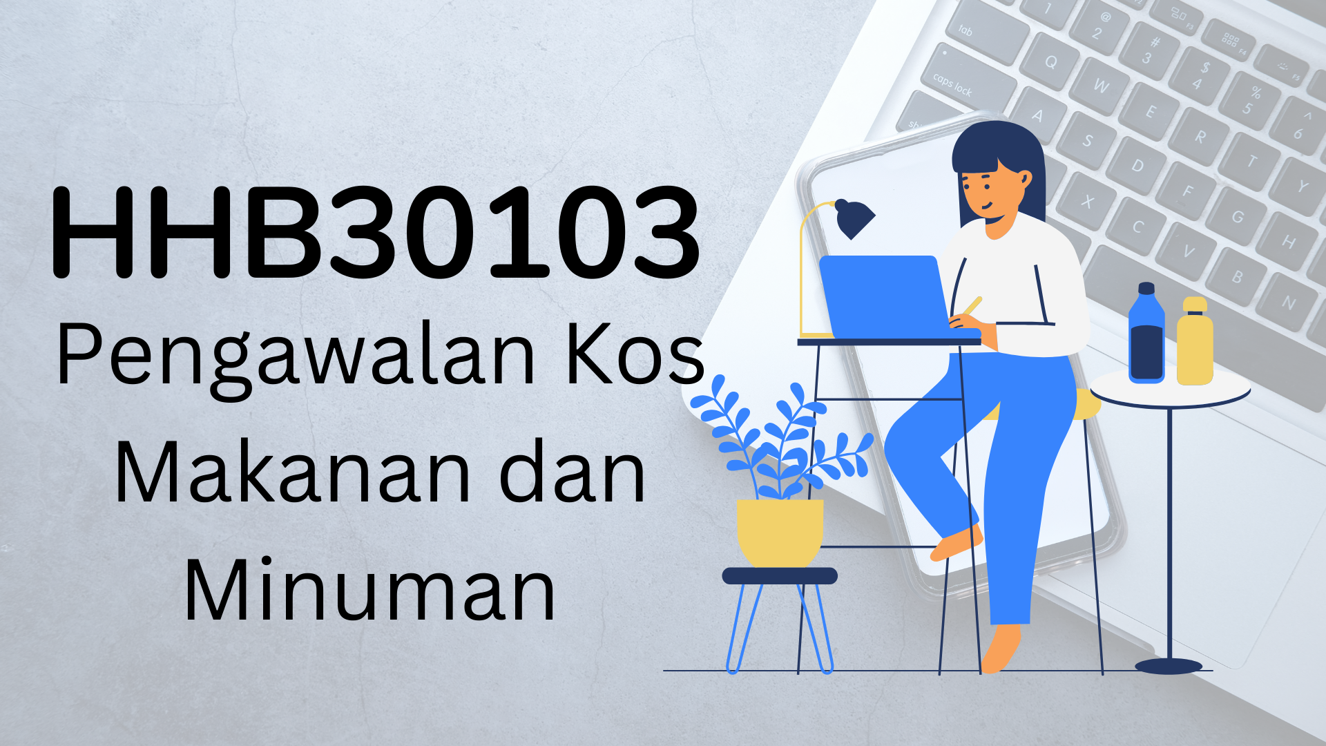 HHB30103 FOOD AND BEVERAGE COST CONTROL (PENGAWALAN KOS MAKANAN DAN MINUMAN) - L2T3